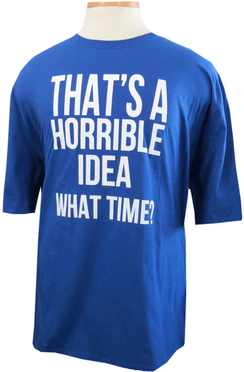 Horrible Idea Short Sleeve Printed Tee Shirt 2 Colors 2X, 3X, 5X 3 Horrible Idea Short Sleeve Printed Tee Shirt 2 Colors 2X, 3X, 5X - Image 2