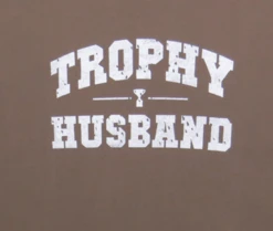 Trophy Husband Printed Tee 7X, 8X -Fanatics Comlumbia Shop TrophyHusbandBrown 24869.1645734887
